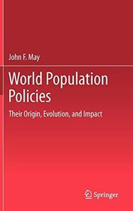 World Population Policies Their Origin, Evolution, and Impact