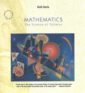 Mathematics The Science of Patterns The Search for Order in Life, Mind and the Universe