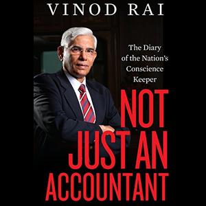 Not Just an Accountant The Diary of the Nation’s Conscience Keeper [Audiobook]