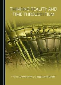 Thinking Reality and Time through Film