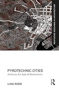 Pyrotechnic Cities Architecture, Fire-Safety and Standardisation