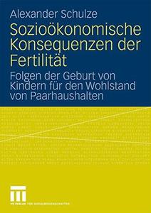 Sozioökonomische Konsequenzen der Fertilität Folgen der Geburt von Kindern für den Wohlstand von Paarhaushalten