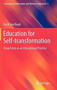 Education for Self–transformation Essay Form as an Educational Practice