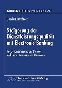 Steigerung der Dienstleistungsqualität mit Electronic-Banking Kundenorientierung am Beispiel sächsischer Genossenschaftsbanken