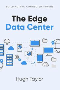 The Edge Data Center Building the Connected Future