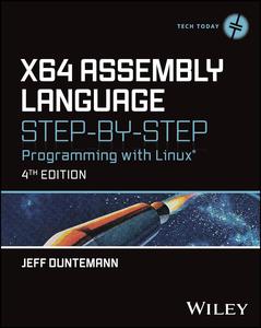 x64 Assembly Language Step-by-Step Programming with Linux (Tech Today)