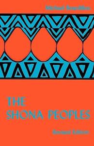 The Shona Peoples An Ethnography of the Contemporary Shona, with Special Reference to Their Religion (2024)