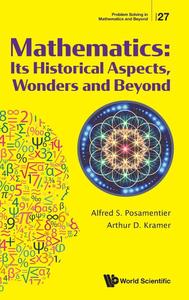 Mathematics Its Historical Aspects, Wonders And Beyond