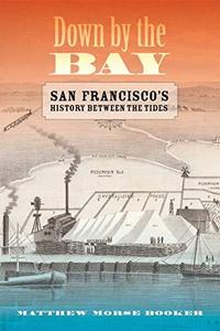 Down by the Bay San Francisco's History between the Tides