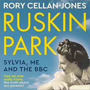 Ruskin Park Sylvia, Me and the BBC [Audiobook]