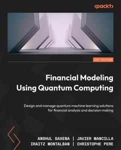 Financial Modeling Using Quantum Computing