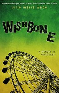 Wishbone A Memoir in Fractures