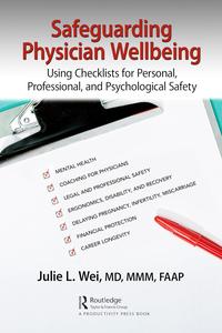 Safeguarding Physician Wellbeing Using Checklists for Personal, Professional, and Psychological Safety