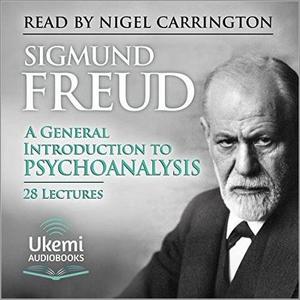 A General Introduction to Psychoanalysis [Audiobook]