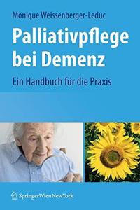 Palliativpflege bei Demenz Ein Handbuch für die Praxis