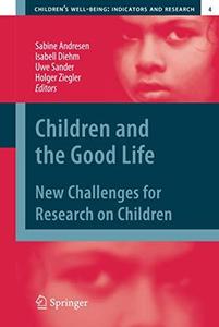 Children and the Good Life New Challenges for Research on Children