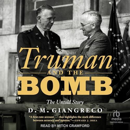 Truman and the Bomb The Untold Story [Audiobook]