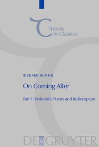 On Coming After Studies in Post–Classical Greek Literature and Its Reception