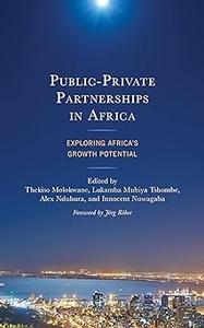 Public–Private Partnerships in Africa Exploring Africa's Growth Potential