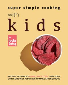 Super Simple Cooking with Kids