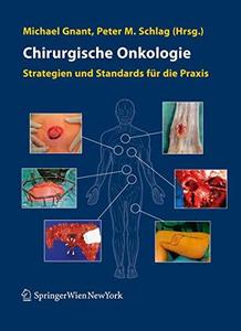 Chirurgische Onkologie Strategien und Standards für die Praxis