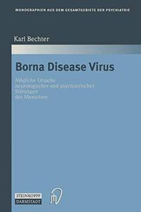 Borna Disease Virus Mögliche Ursache neurologischer und psychiatrischer Störungen des Menschen