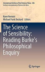 The Science of Sensibility Reading Burke’s Philosophical Enquiry