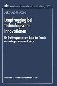 Leapfrogging bei technologischen Innovationen Ein Erklärungsansatz auf Basis der Theorie des wahrgenommenen Risikos