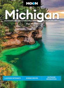 Moon Michigan Lakeside Getaways, Scenic Drives, Outdoor Recreation (Travel Guide)