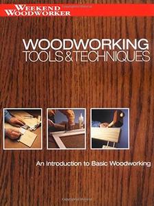 Woodworking Tools & Techniques, An Introdiction to Basic Woodworking (2024)