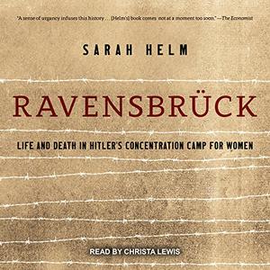 Ravensbruck Life and Death in Hitler’s Concentration Camp for Women