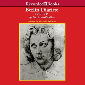 Berlin Diaries: 1940-1945 [Audiobook]