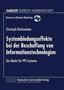 Systembindungseffekte bei der Beschaffung von Informationstechnologien Der Markt für PPS-Systeme