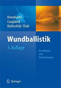 Wundballistik Grundlagen und Anwendungen