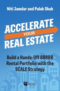 Accelerate Your Real Estate Build a Hands–Off Rental Portfolio with the SCALE Strategy
