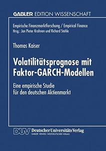 Volatilitätsprognose mit Faktor-GARCH-Modellen Eine empirische Studie für den deutschen Aktienmarkt