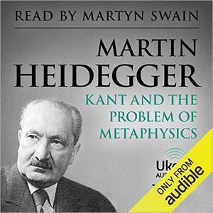 Kant and the Problem of Metaphysics [Audiobook]
