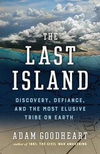 The Last Island Discovery, Defiance, and the Most Elusive Tribe on Earth