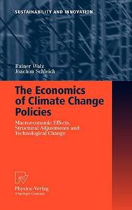 The Economics of Climate Change Policies Macroeconomic Effects, Structural Adjustments and Technological Change