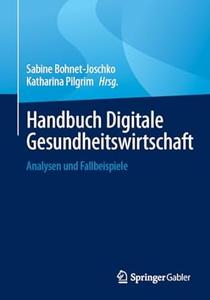 Handbuch Digitale Gesundheitswirtschaft Analysen Und Fallbeispiele