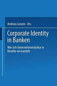 Corporate Identity in Banken Wie sich Unternehmenskultur in Rendite verwandelt