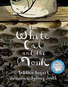 The White Cat and the Monk A Retelling of the Poem Pangur Bán