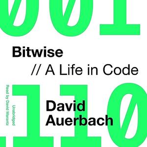 Bitwise A Life in Code