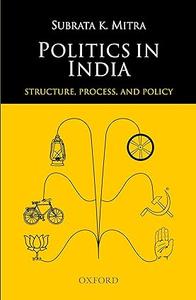 Politics In India Structure, Process And Policy