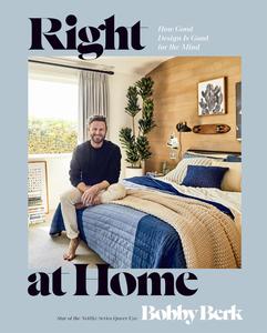 Right at Home How Good Design Is Good for the Mind An Interior Design Book