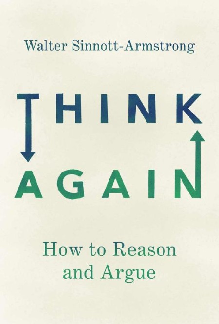 Think Again by Walter Sinnott-Armstrong