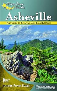 Five–Star Trails Asheville Your Guide to the Area's Most Beautiful Hikes
