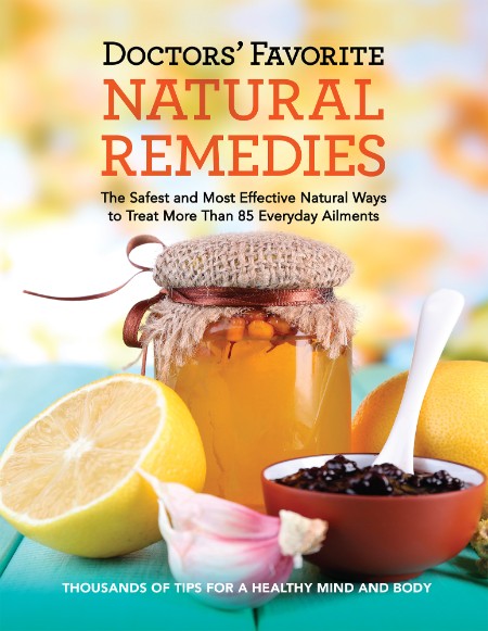 Doctors' Favorite Natural Remedies by Editors at Reader's Digest B6644685e8ce2511770e0fe9f7f7ed6c