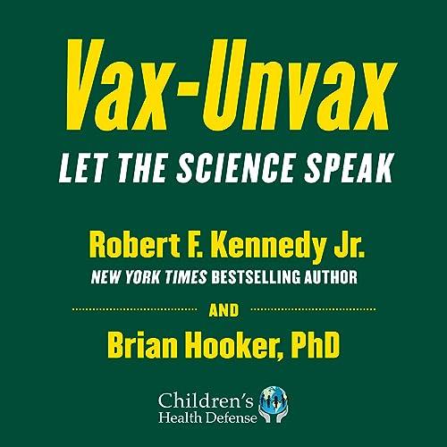 Vax–Unvax Let the Science Speak [Audiobook]