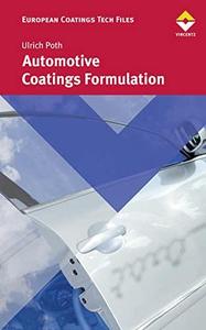 Automotive Coatings Formulation Chemistry, Physics und Practices